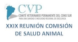 XXIX REUNIÓN DE LA COMISIÓN DE SALUD ANIMAL DEL CVP