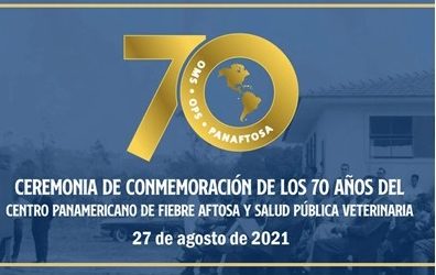 70° ANIVERSARIO DE PANAFTOSA