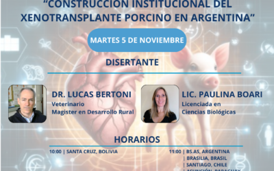 SEMINARIO REGIONAL/INTERNACIONAL: «CONSTRUCCIÓN INSTITUCIONAL DEL XENOTRANSPLANTE PORCINO EN ARGENTINA»